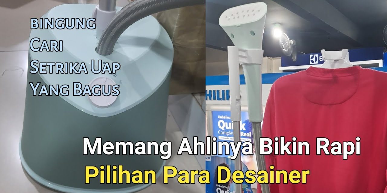 Teknologi Steam Iron Inovasi Setrika Lebih Cepat Dan Efisien