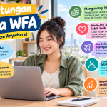 WFA: Gaya Kerja Baru Yang Bikin Heboh
